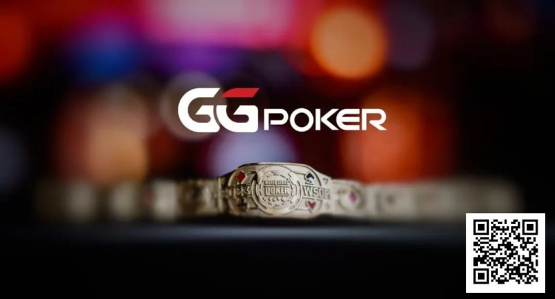 【EV扑克】GGPoker本周大事件盘点：收购HCL搞大事、国人夺WSOP金戒指季军、反作弊系统升级！